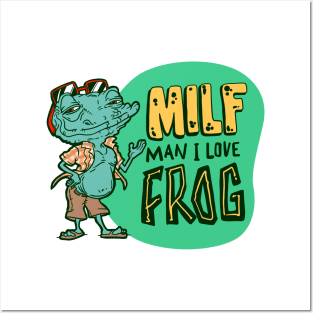 MILF | Mam I Love Frog Posters and Art